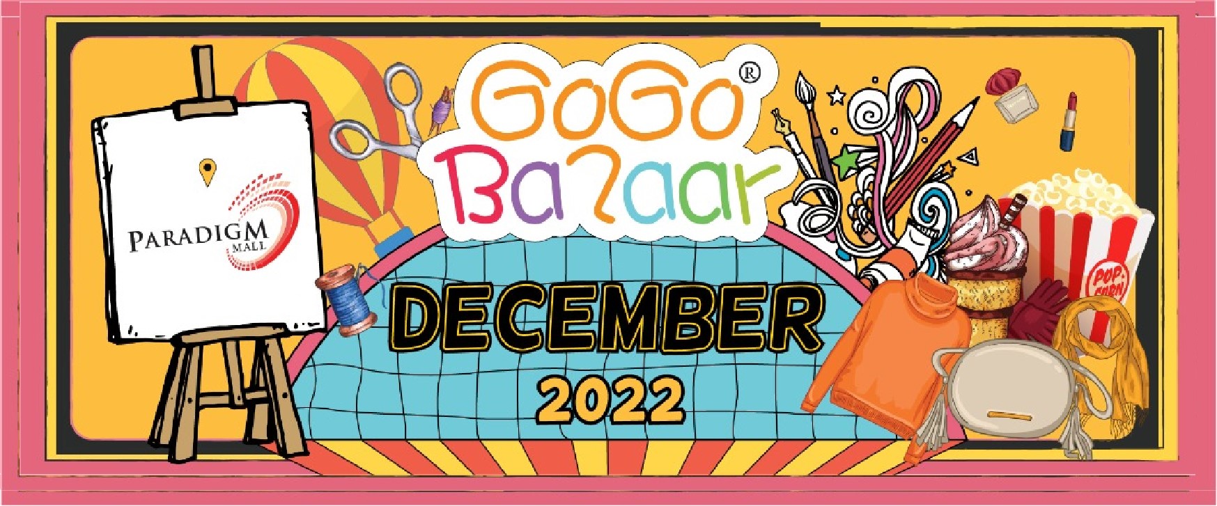 DECEMBER 2022 WEEKEND GOGO BAZAAR – PARADIGM MALL LG & G FLOOR